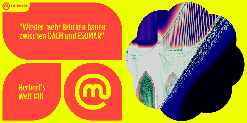Wieder mehr Brücken bauen zwischen DACH und ESOMAR